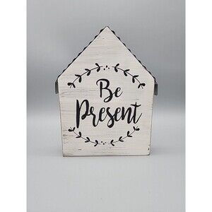 Be Present Wood Sign Stand Alone County Charm Collection Decorative Plaque